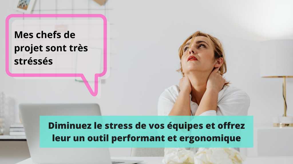 Diminuez le stress de vos équipes et offrez leur un outil performant et ergonomique