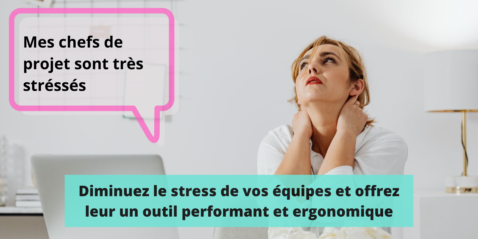 Diminuez le stress de vos équipes et offrez leur un outil performant et ergonomique