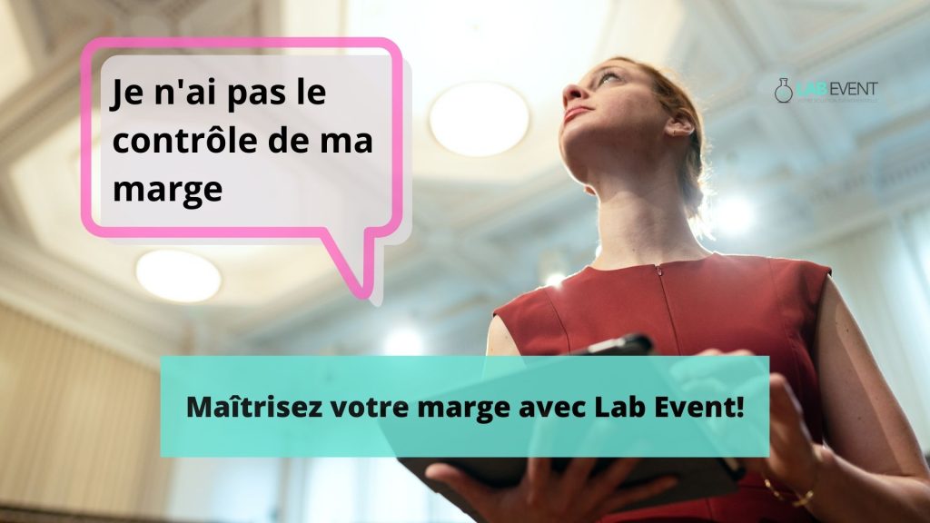 Maitrisez votre marge avec Lab Event !