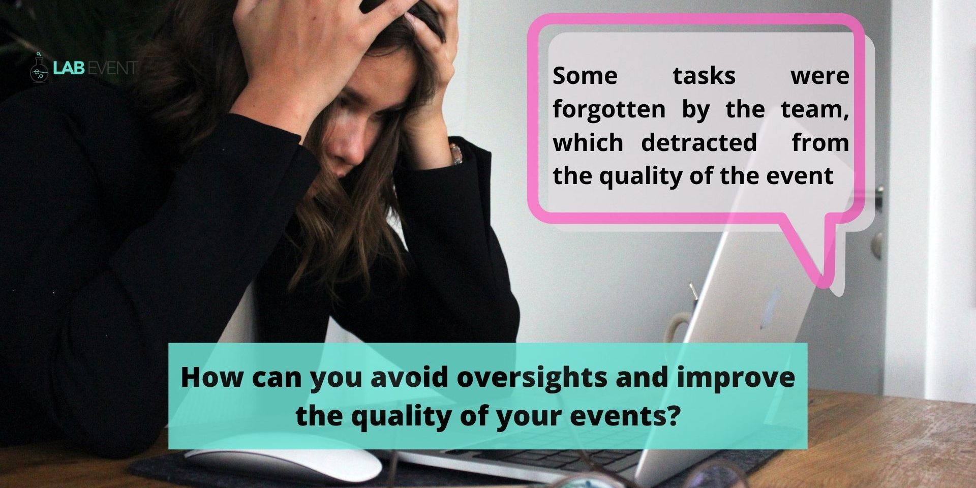 how-can-you-avoid-oversights-and-improve-the-quality-of-your-events How can you avoid oversights and improve the quality of your events?