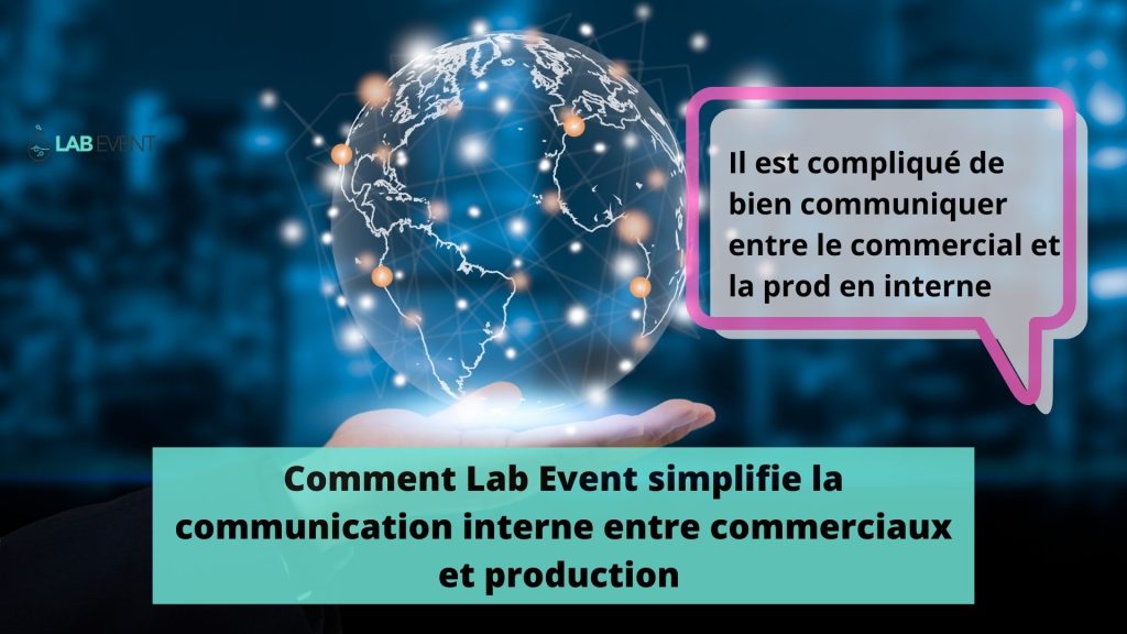 comment lab event simplifie la communication interne entre commerciaux et production