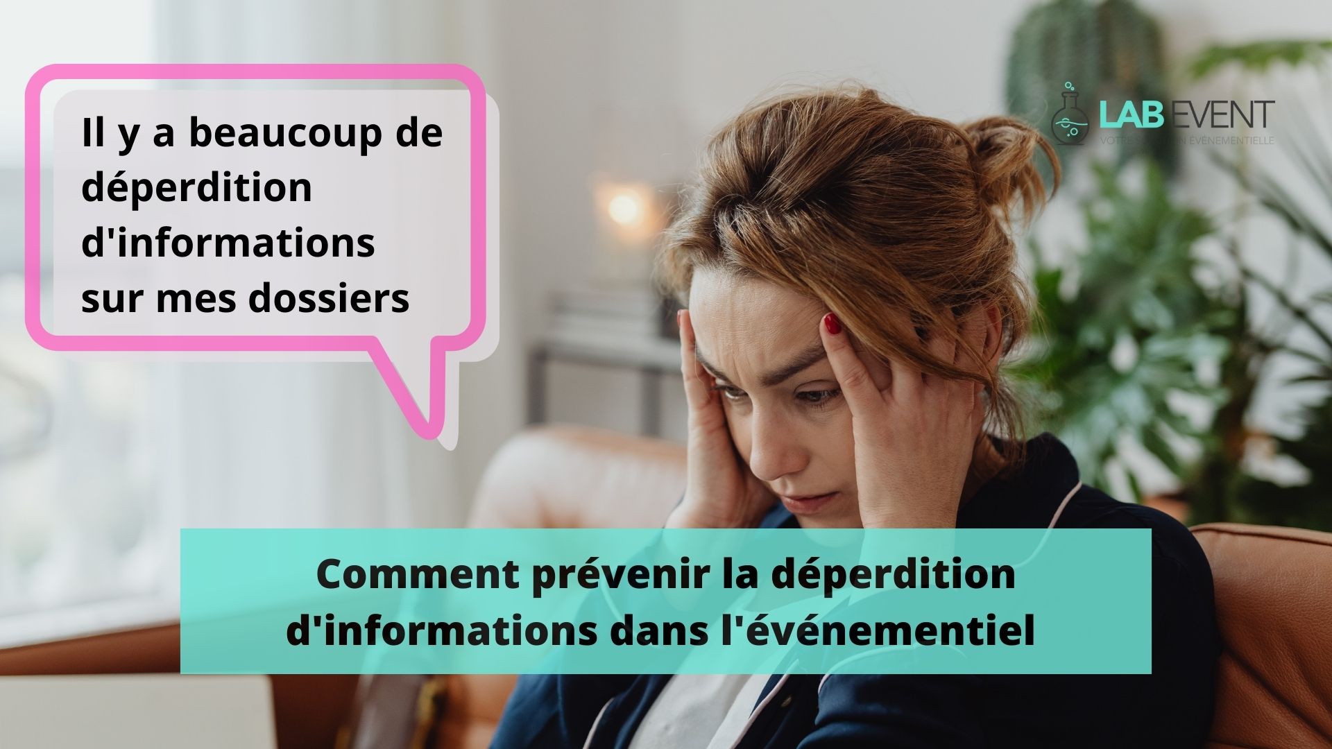 Comment éviter la perte d'informations dans l'événementiel