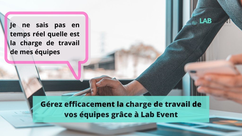 Gérez efficacement la charge de travail de vos équipes