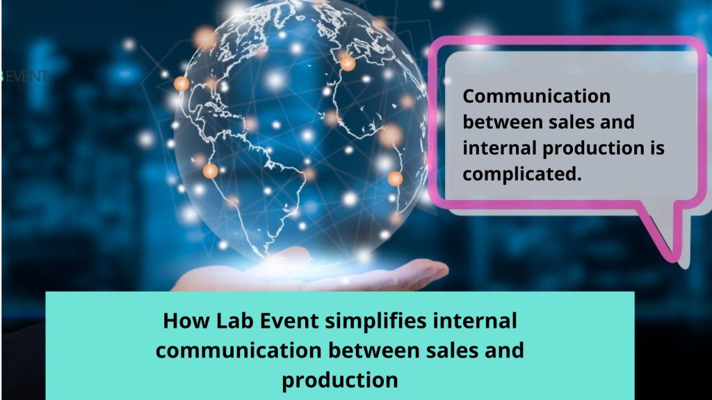 How Lab Event simplifies internal communication between sales and production
