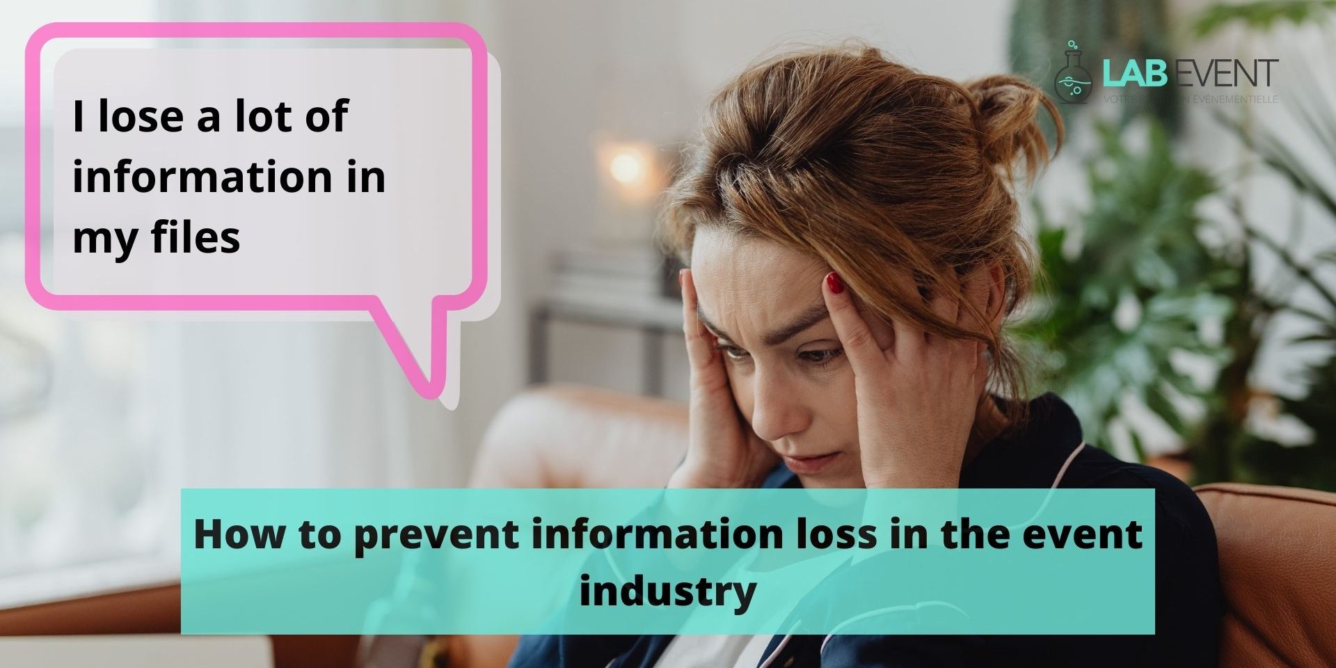 how-to-prevent-information-loss-in-the-event-industry How to prevent information loss in the event industry