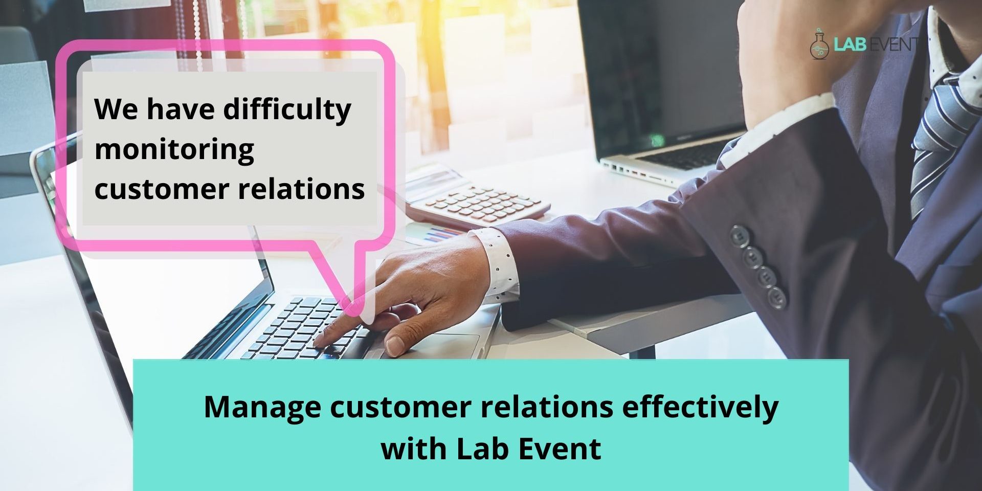 Manage customer relations effectively with Lab Event